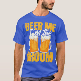 Mens Beer Me I'm The Groom Wedding Bachelor Party T-Shirt
