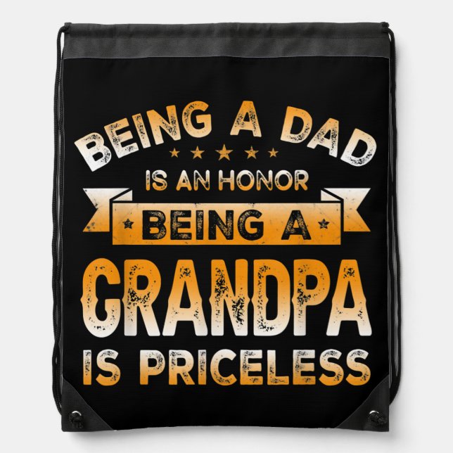Mens Being a DAD is an HONOR Being a GRANDPA is Drawstring Bag (Front)