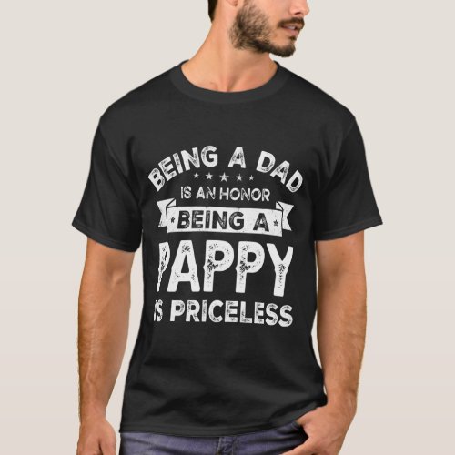 Mens Being a DAD is an HONOR Being a PAPPY is T_Shirt