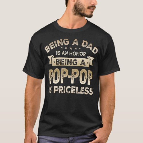 Mens Being a DAD is an HONOR Being a POP POP is T_Shirt