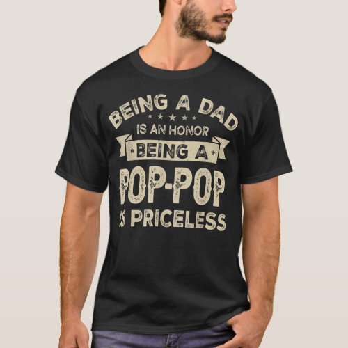 Mens Being a DAD is an HONOR Being a POP POP is T_Shirt