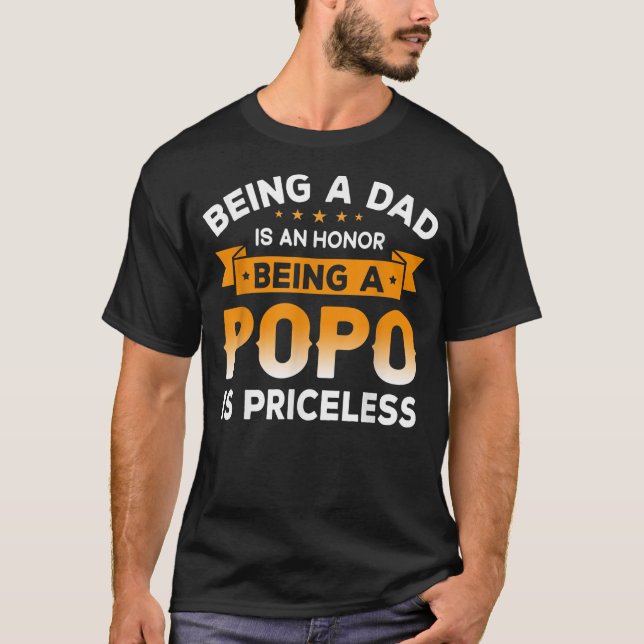 Mens Being a DAD is an HONOR Being a POPO is T-Shirt (Front)