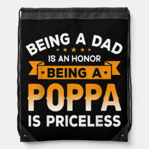 Mens Being a DAD is an HONOR Being a POPPA is Drawstring Bag