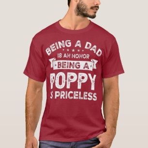 Mens Being a DAD is an HONOR Being a POPPY is T-Shirt