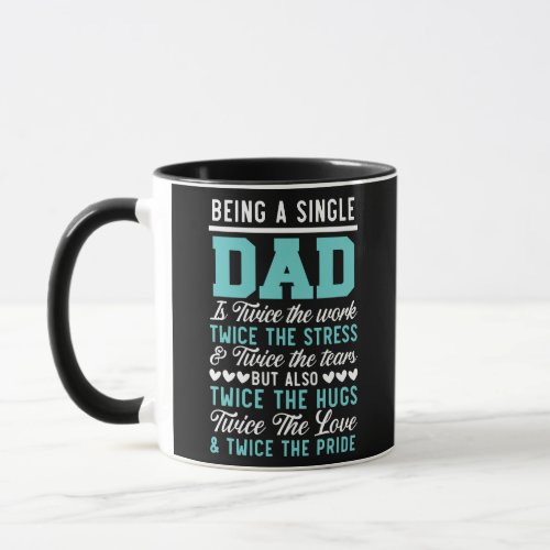 Mens Being A Single Dad Fathers Day Single Father Mug