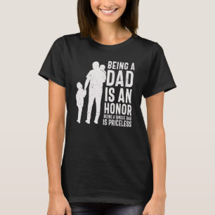 Mens Being A Single Dad Is Priceless Single Dad T-Shirt