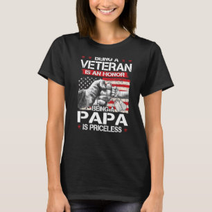 Mens Being A Veteran is an Honor Being A Papa Is P T-Shirt