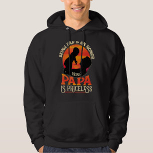 Mens Being Dad Is An Honor Being Papa Is Priceless Hoodie