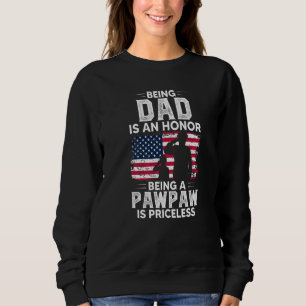 Mens Being Dad Is An Honor Being Pawpaw Is Pricele Sweatshirt