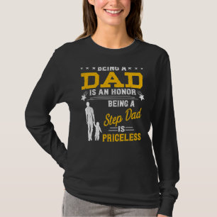 Mens Being Dad Is An Honor Being Stepdad Is Pricel T-Shirt