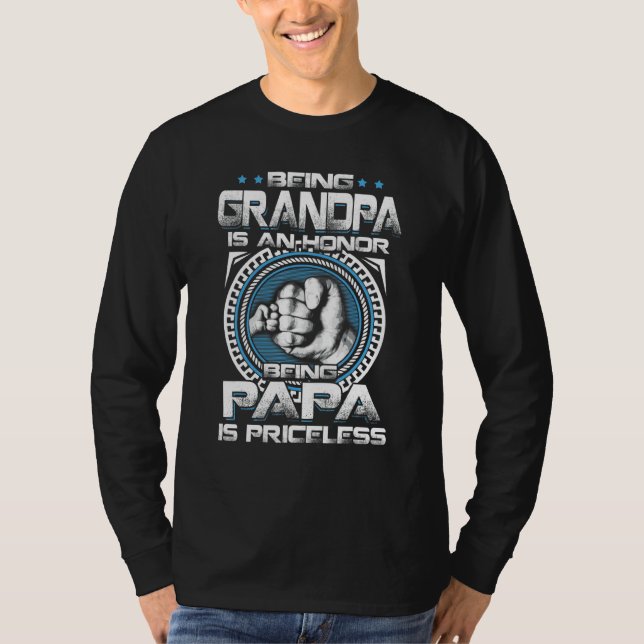 Mens Being Grandpa Is An Honor Being Papa Is Price T-Shirt (Front)