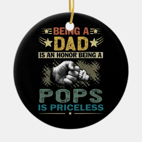Mens Being Grandpa Is An Honor Being Pops is Ceramic Ornament