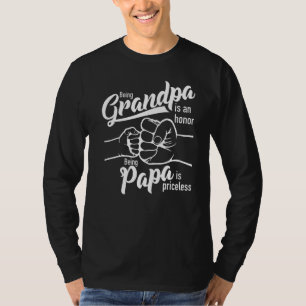 Mens Being Grandpa Is Honor Being Papa Is Priceles T-Shirt