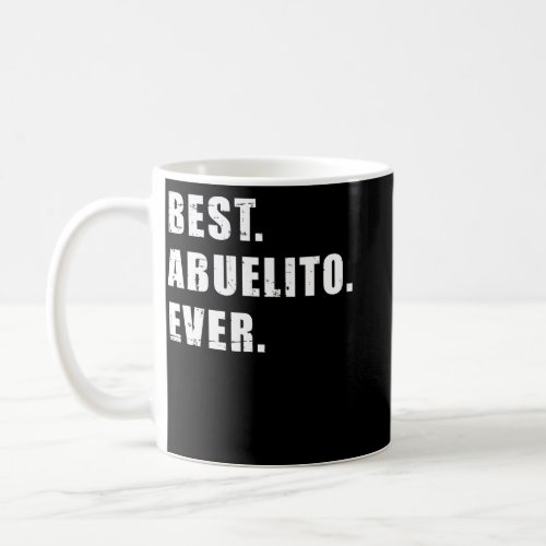 Mens Best abuelito ever para abuelo T_Shirt Coffee Mug