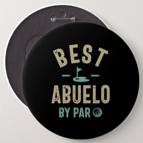 Mens Best Abuelo By Par Grandfather Button