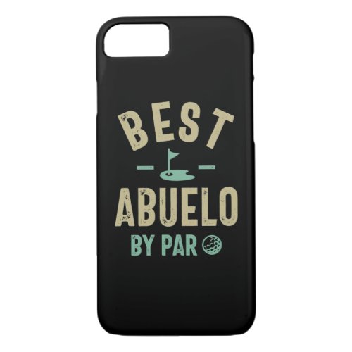 Mens Best Abuelo By Par Grandfather iPhone 87 Case