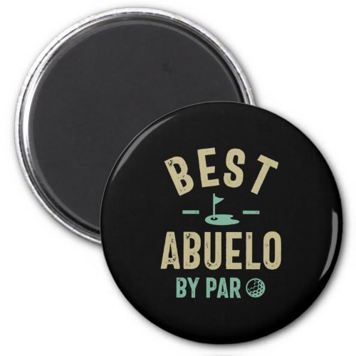 Mens Best Abuelo By Par Grandfather Magnet