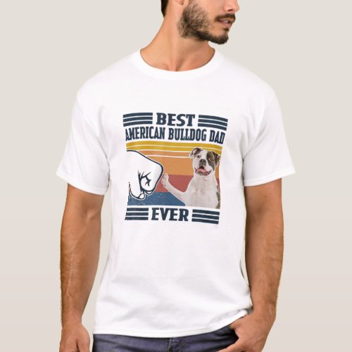 Mens Best American Bulldog Dad Ever Funny Dog Love T_Shirt