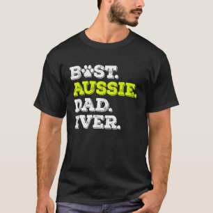 Mens Best Aussie Dad Ever Australian Shepherd Dog T-Shirt