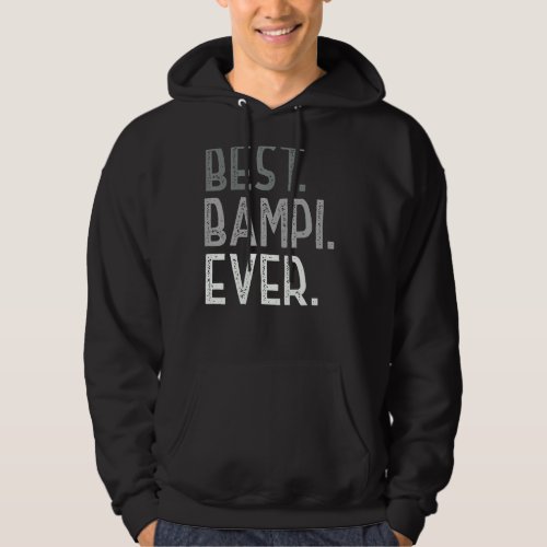Mens Best Bampi Ever For Grandpa Men Funny Father Hoodie