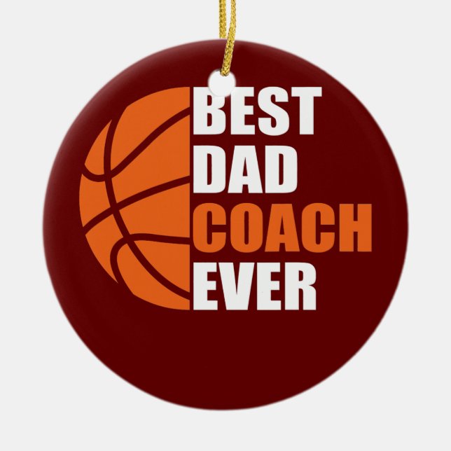 Mens Best Basketball Dad Coach Ever Father Ceramic Ornament (Front)