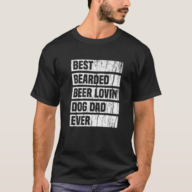 Mens Best Bearded Beer Lovin Dog Dad Ever Dad Bod  T-Shirt (Front)