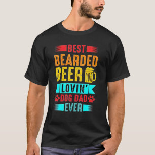 Mens Best Bearded Beer Lovin Dog Dad Pet Owner T-Shirt