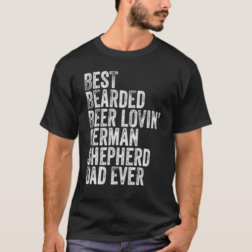 Mens Best Bearded Beer Lovin German Shepherd Dad D T_Shirt