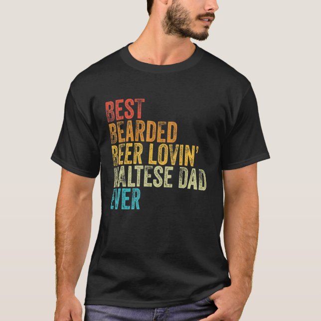 Mens Best Bearded Beer Lovin Maltese Dad Pet  Dog  T-Shirt (Front)