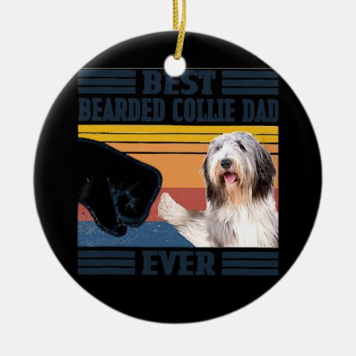 Mens Best Bearded Collie Dad Ever Funny Dog Lover Ceramic Ornament