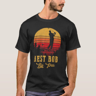 Mens Best BOB By Par Father's Day Golf Golfing T-Shirt