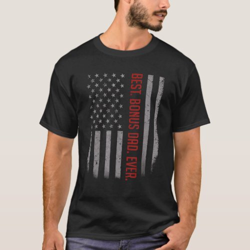 Mens Best Bonus Dad Ever American Flag   For Fathe T_Shirt