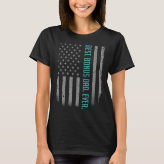 Mens Best Bonus Dad Ever American Flag For Fathe T-Shirt