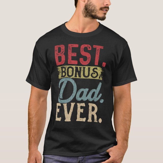 Mens Best Bonus Dad Ever Funny Dad Step Dad Father T-Shirt (Front)