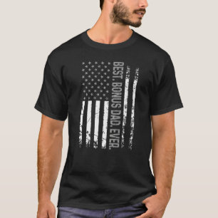 Mens Best Bonus Dad Ever Usa Flag For Stepdad On F T-Shirt