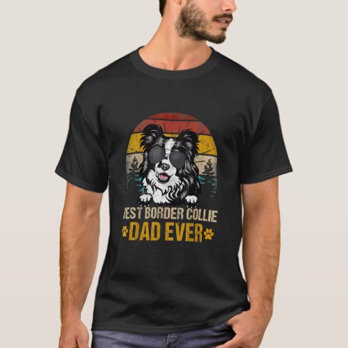 Mens Best Border Collie Dad Ever Vintage Dog T_Shirt