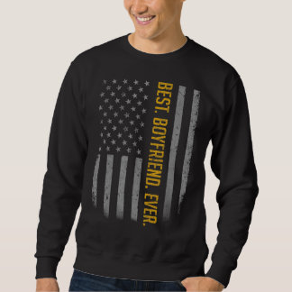 Mens Best Boyfriend Ever American Flag For Fathe Sweatshirt