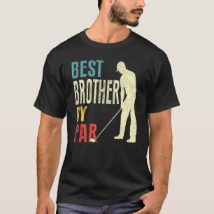 Mens Best Brother By Par Golf Father's Day Daddy T-Shirt