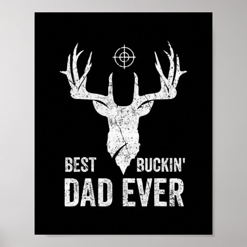 Mens Best Buckin Dad Ever Deer Hunters  Poster