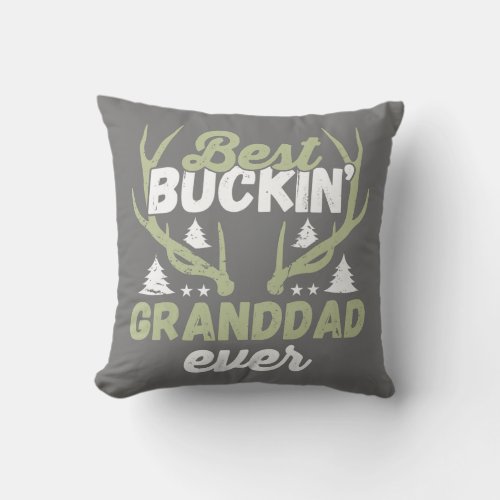 Mens Best Buckin Granddad Ever Deer Hunting Throw Pillow