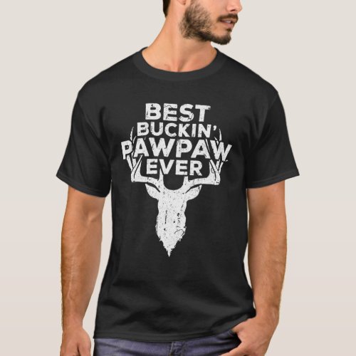 Mens Best Buckin Pawpaw Ever Deer Hunters Gift T_Shirt