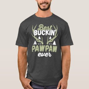 Mens Best Buckin' Pawpaw Ever Deer Hunting Funny T-Shirt