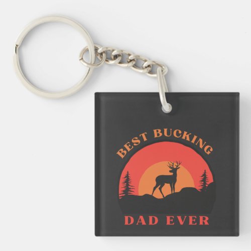 Mens Best Bucking Dad Ever funny Keychain
