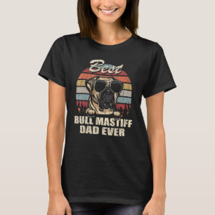 Mens Best Bull Mastiff Dad Ever Father's Day Cool T-Shirt
