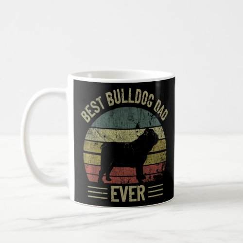 Mens Best Bulldog Dad Ever Daddy Fathers Day Engl Coffee Mug