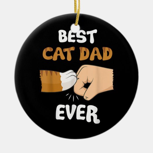 Mens Best Cat Dad Ever Paw Fist Bump  Ceramic Ornament