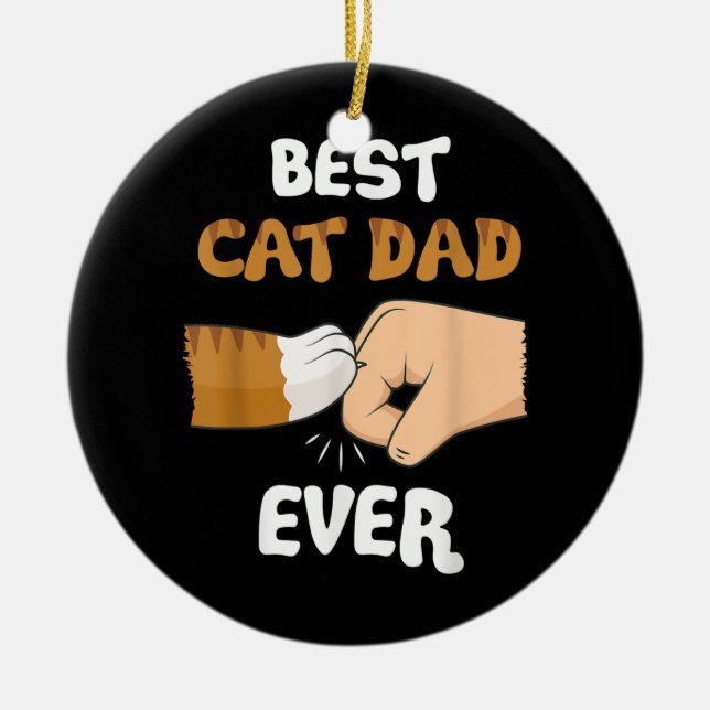 Mens Best Cat Dad Ever Paw Fist Bump  Ceramic Ornament (Front)