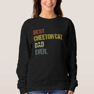 Mens Best Cheetoh Cat Dad Cat Sweatshirt