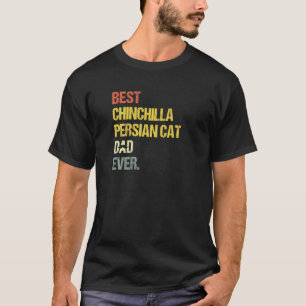 Mens Best Chinchilla Persian Cat Dad T-Shirt