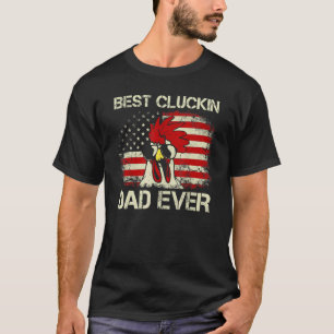 Mens Best Cluckin Dad Ever American Flag Chicken D T-Shirt